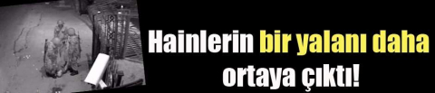 FETÖ'cü hainlerin bir yalanı daha ortaya çıktı