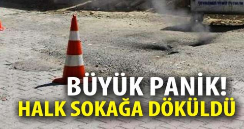 Büyük panik! Halk sokağa döküldü