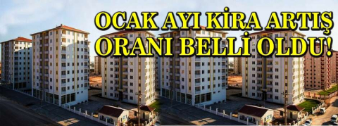 Ocak ayı kira artış oranı belli oldu!